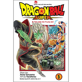Dragon Ball Super Tập 5: Tạm Biệt Nhé Trunks Lớn