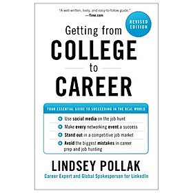 [Download Sách] Getting from College to Career: Your Essential Guide to Succeeding in the Real World