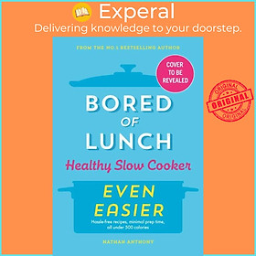 Sách - Bored of Lunch Healthy Slow Cooker: Even Easier by Nathan Anthony (UK edition, hardcover)