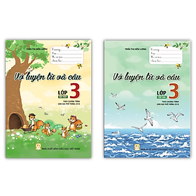 Combo Vở luyện từ và câu lớp 3 - tập 1 + 2 ( theo chương trình giáo dục phổ thông 2018 )