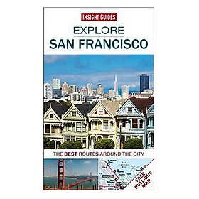Explore San Francisco: The Best Routes Around The City