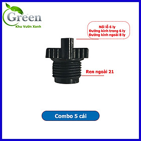 Mua Combo 5 Đầu Nối Khởi Thủy Ren Ngoài 21 Sang Nối Lỗ 6 ly Dùng Trong Tưới Phun Sương Tưới Nhỏ Giọt (21-NL6ly)