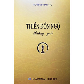 Thiền Đốn Ngộ giảng giải - HT Thích Thanh Từ