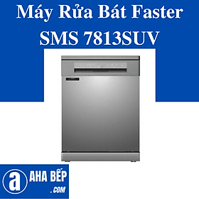 Mua Máy Rửa Bát Faster SMS 7813SUV. Hàng Chính Hãng