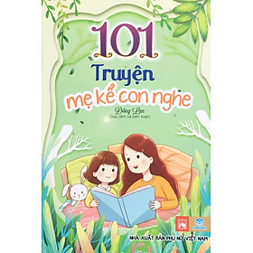 [Download Sách] 101 Truyện mẹ kể con nghe