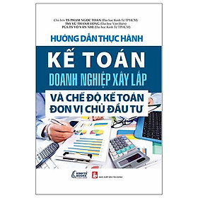 Hướng Dẫn Thực Hành Kế Toán Doanh Nghiệp Xây Lắp