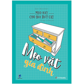 Mẹo Hay Cho Đời Bớt Cay - Mẹo Vặt Gia Đình