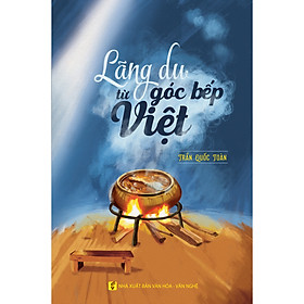 [Download Sách] Lãng du từ góc bếp Việt