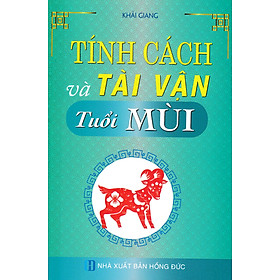 Tính Cách Và Tài Vận - Tuổi Mùi_HA