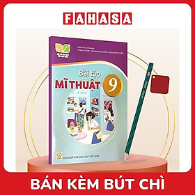 Sách Giáo Khoa Bài Tập Mĩ Thuật 9 (Kết Nối) (Chuẩn) - Kèm Bút Chì