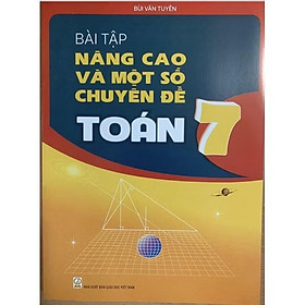 Sách - Bài Tập Nâng Cao Một Số Chuyên Đề Toán 7