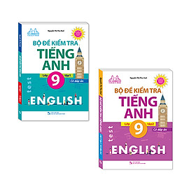  Combo 2 cuốn: Bộ đề kiểm tra tiếng Anh lớp 9 - Có đáp án ( Tặng kèm bookmark)