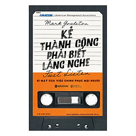 Download sách Kẻ Thành Công Phải Biết Lắng Nghe (Tái Bản 2017)