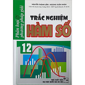 Phân Loại & Phương Pháp Giải Trắc Nghiệm Hàm Số 12