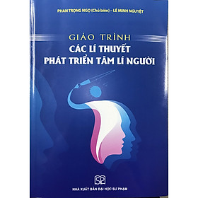 [Download Sách] Giáo Trình Các Lí Thuyết Phát Triển Tâm Lí Người