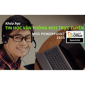 Hình ảnh Khóa học Online Luyện thi chứng chỉ MOS PowerPoint 2013