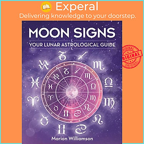 Sách - Moon Signs - Your lunar astrological guide by Marion Williamson (UK edition, hardcover)