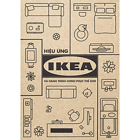 Hiệu Ứng IKEA Và Hành Trình Chinh Phục Thế Giới