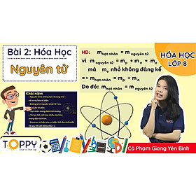 Toàn Quốc [E-Voucher] Học online Hóa lớp 8 - 12 tại nhà - TOPPY