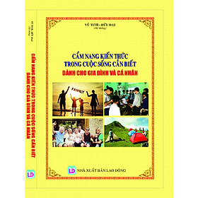 Nơi bán CẨM NANG KIẾN THỨC TRONG CUỘC SỐNG CẦN BIẾT DÀNH CHO GIA ĐÌNH VÀ CÁ NHÂN - Giá Từ -1đ