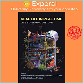 Sách - Real Life in Real Time - Live Streaming Culture by Johanna Brewer (UK edition, paperback)