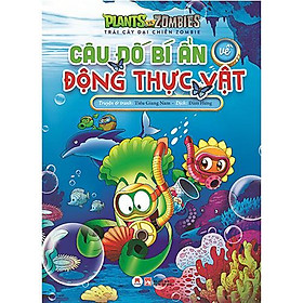 Trái Cây Đại Chiến Zombies - Câu Đố Bí Ẩn Về Động Thực Vật