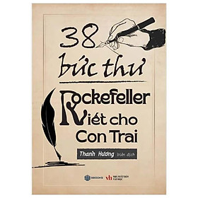 Sách 38 Bức Thư Rockefeller Gửi Cho Con Trai