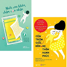 Combo Con Tròn Giấc Đêm - Mẹ Thêm Hạnh Phúc + Nuôi Con Khéo, Chăm Con Nhàn