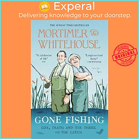 Sách - Mortimer & Whitehouse: Gone Fishing by Bob Mortimer (UK edition, paperback)