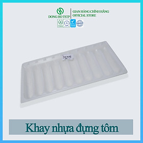 Combo 10 cái khay nhựa PS loại 10 con bảo quản và giữ dáng tôm tẩm bột/chiên