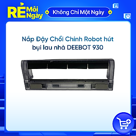 Nắp đậy chổi chính Robot hút bụi lau nhà DEEBOT OZMO 930 / 960 - Hàng Chính Hãng