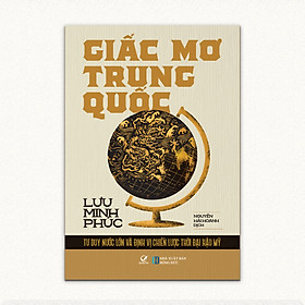 Sách Lịch Sử Hay:  Giấc Mơ Trung Quốc