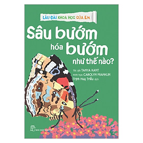 Nơi bán LĐKHCE. Sâu Bướm Hóa Bướm Như Thế Nào? - Giá Từ -1đ