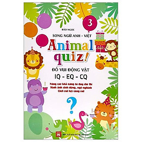 Animal Quiz! - Đố Vui Động Vật IQ - EQ - CQ - Tập 3 (Song Ngữ Anh - Việt)