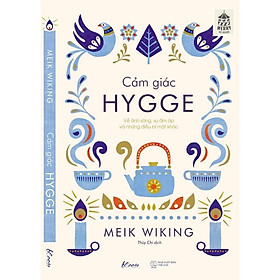 [Download Sách] Sách - CẢM GIÁC HYGGE – Về ánh sáng, sự ấm áp và những điều bí mật khác (tặng kèm bookmark)