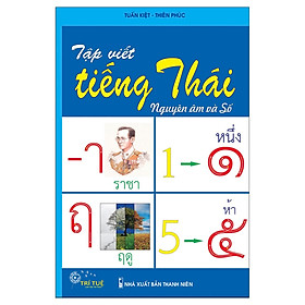Sách - Tập viết tiếng Thái Nguyên âm và Số ( trí tuệ )