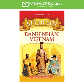 Kể Chuyện Danh Nhân Việt Nam