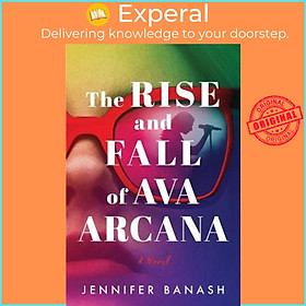 Hình ảnh Sách - The Rise and Fall of Ava Arcana : A Novel by Jennifer Banash (US edition, paperback)
