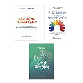 Combo Sách : Tác Động Thầm Lặng + Sức Mạnh Của Nhân Cách + Hiểu Bản Thân Quên Bản Thân