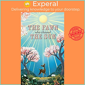 Sách - The Fawn Who Chased the Sun by Joanna McInerney,Phung Nguyen Quang & Huynh Thi Kim Lien (UK edition, hardcover)