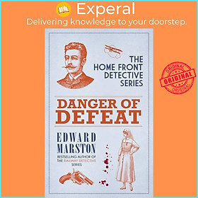 Sách - Danger of Defeat - The compelling WWI murder mystery series by Edward Marston (UK edition, hardcover)