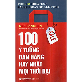 Hình ảnh 100 Ý Tưởng Bán Hàng Hay Nhất Mọi Thời Đại: Cuốn Sách Sẽ Hé Lộ Cho Bạn Đọc Những Bí Mật Thành Công Của Rất Nhiều Chuyên Gia Bán Hàng; Tặng Sổ Tay Giá Trị (Khổ A6 Dày 200 Trang)