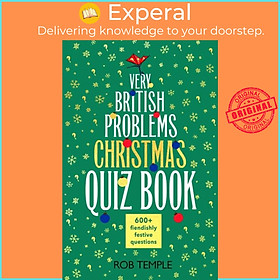 Sách - The Very British Problems Christmas Quiz Book - 600+ fiendishly festive que by Rob Temple (UK edition, hardcover)