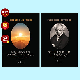 Sách - Combo Buổi hoàng hôn của những thần tượng - Schopenhauer Nhà giáo dục (Friedrich Nietzsche) - Nhã Nam Official