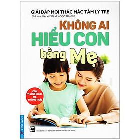 Sách Không Ai Hiểu Con Bằng Mẹ
