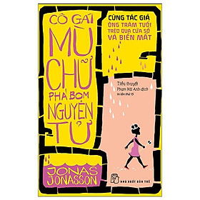 Sách - Cô Gái Mù Chữ Phá Bom Nguyên Tử (Tái Bản 2024)