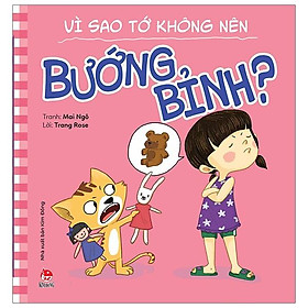 Sách Để Em Luôn Ngoan Ngoãn: Vì Sao Tớ Không Nên Bướng Bỉnh?