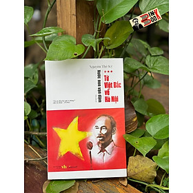 Ảnh bìa [Tặng kèm Book mark] NƯỚC NON VẠN DẶM TẬP 3 - TỪ VIỆT BẮC VỀ HÀ NỘI - Nguyễn Thế Kỷ - Liên Việt - NXB Văn Học.