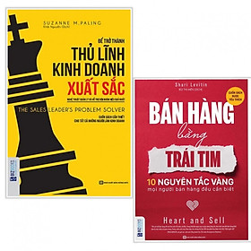 Combo 2 cuốn kỹ năng làm việc: Để Trở Thành Thủ Lĩnh Kinh Doanh Xuất Sắc + Bán Hàng Bằng Trái Tim - 10 Nguyên Tắc Vàng Mọi Người Bán Hàng Đều Cần Biết