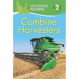 Kingfisher Readers Level 2: Combine Harvesters